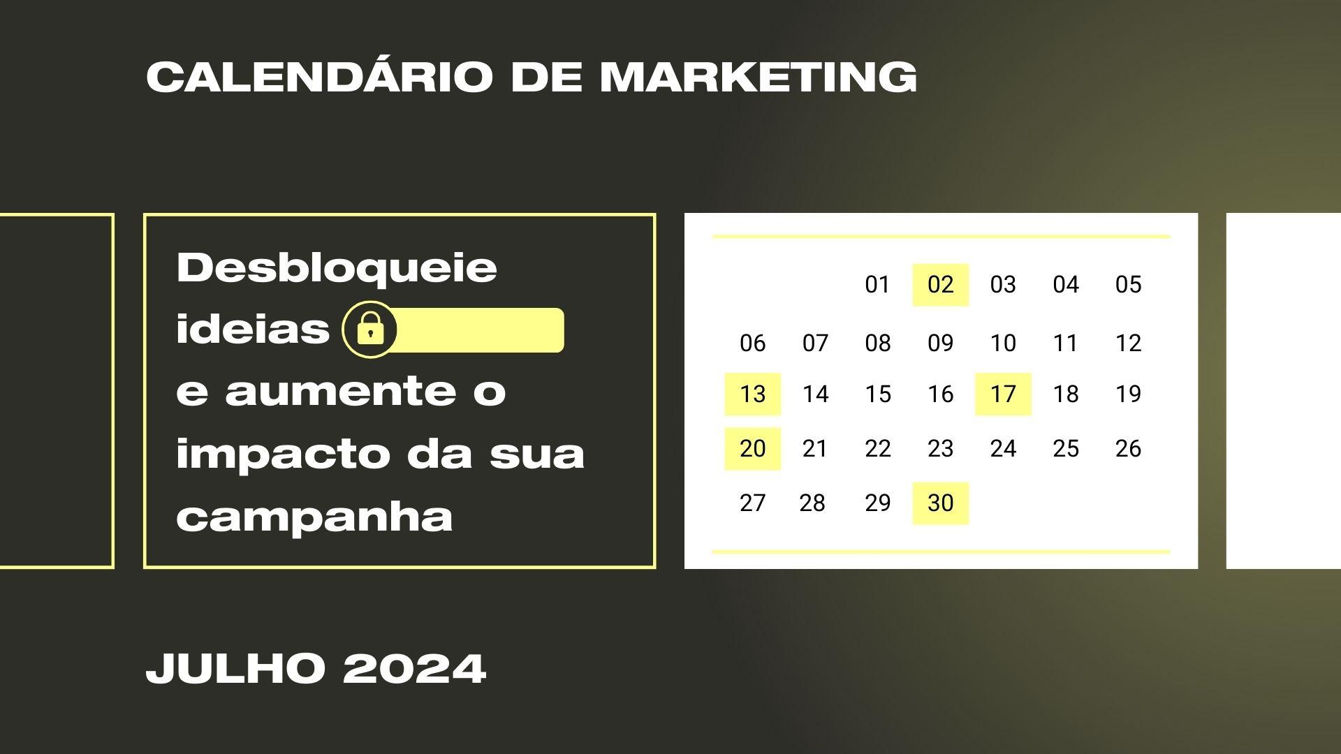 calendário de marketing julho de 2024